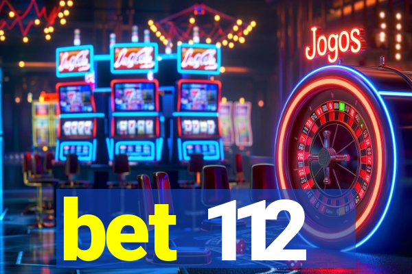bet 112